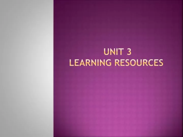 unit 3 learning resources