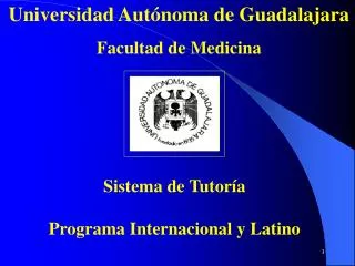 Universidad Autónoma de Guadalajara Facultad de Medicina