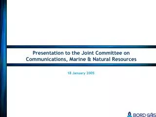Presentation to the Joint Committee on Communications, Marine &amp; Natural Resources