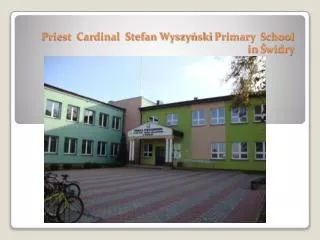 Priest Cardinal Stefan Wyszy?ski Primary School in ?widry