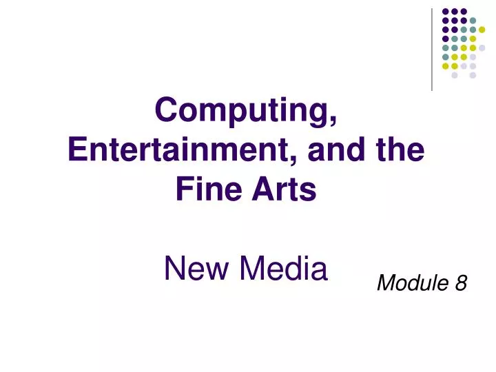 computing entertainment and the fine arts new media