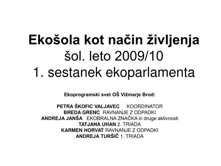 eko ola kot na in ivljenja ol leto 2009 10 1 sestanek ekoparlamenta