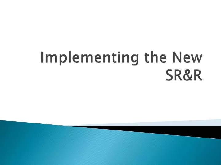implementing the new sr r