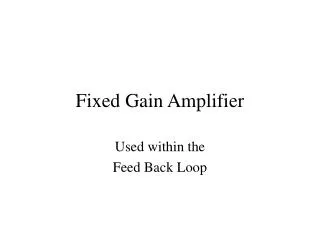Fixed Gain Amplifier