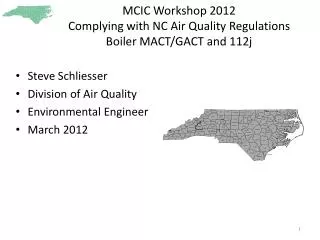 MCIC Workshop 2012 Complying with NC Air Quality Regulations Boiler MACT/GACT and 112j