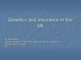 Genetics and insurance in the UK