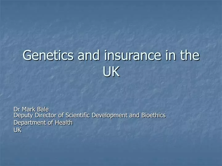 genetics and insurance in the uk