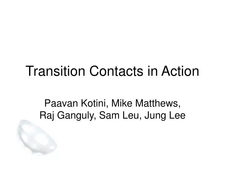 transition contacts in action
