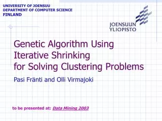 Genetic Algorithm Using Iterative Shrinking for Solving Clustering Problems