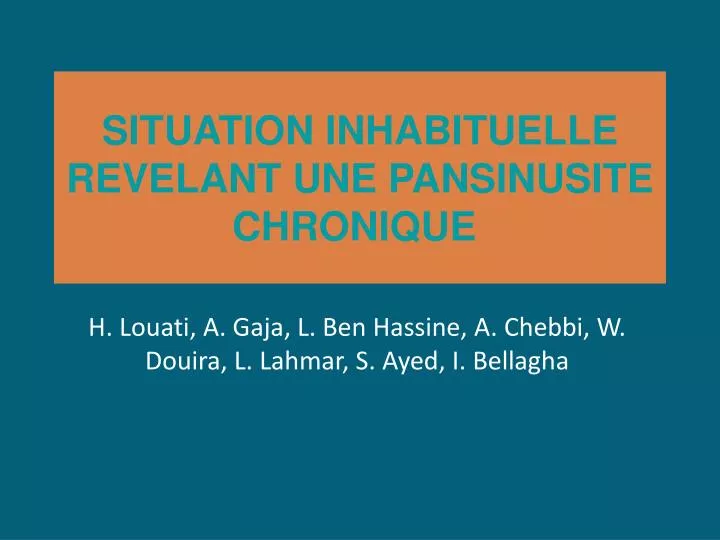 situation inhabituelle revelant une pansinusite chronique