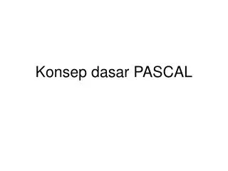 konsep dasar pascal