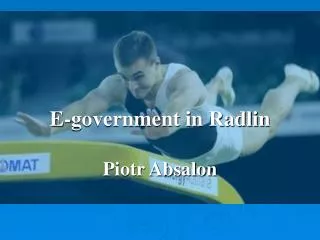 E-government in Radlin Piotr Absalon