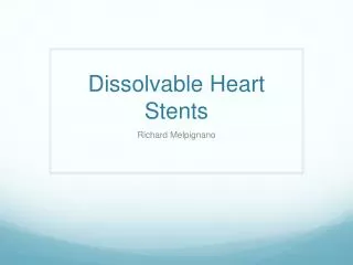 Dissolvable Heart Stents
