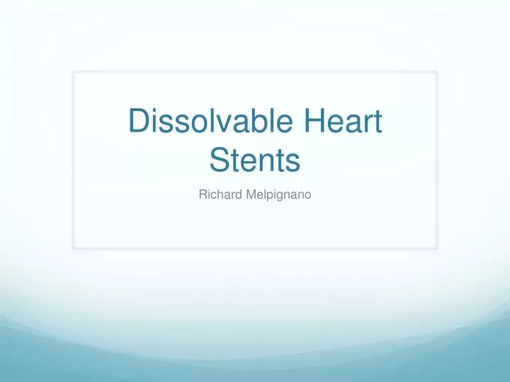 dissolvable heart stents