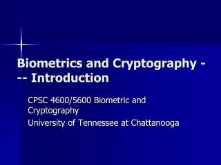 Biometrics and Cryptography --- Introduction