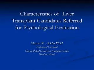Characteristics of Liver Transplant Candidates Referred for Psychological Evaluation