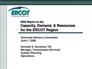 2006 Report on the Capacity, Demand, &amp; Resources for the ERCOT Region