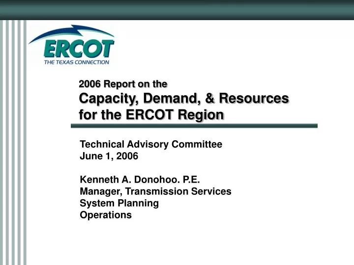 2006 report on the capacity demand resources for the ercot region