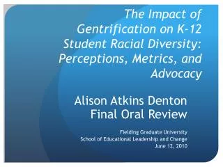 The Impact of Gentrification on K-12 Student Racial Diversity: Perceptions, Metrics, and Advocacy