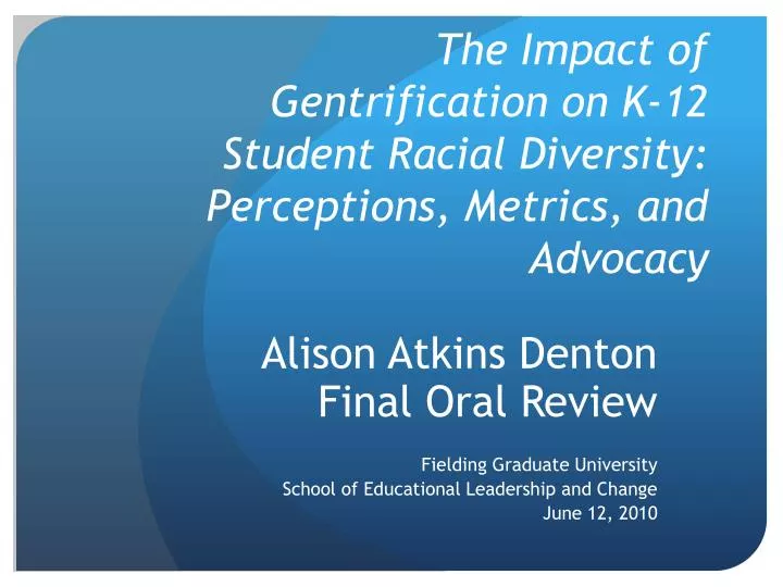 the impact of gentrification on k 12 student racial diversity perceptions metrics and advocacy