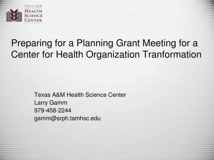 preparing for a planning grant meeting for a center for health organization tranformation