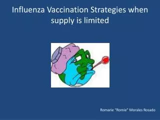 Influenza Vaccination Strategies when supply is limited