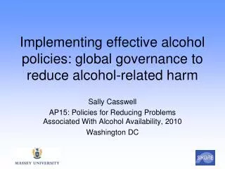 Implementing effective alcohol policies: global governance to reduce alcohol-related harm