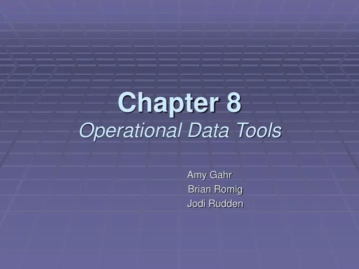 chapter 8 operational data tools