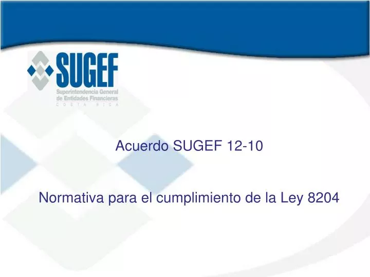 acuerdo sugef 12 10 normativa para el cumplimiento de la ley 8204