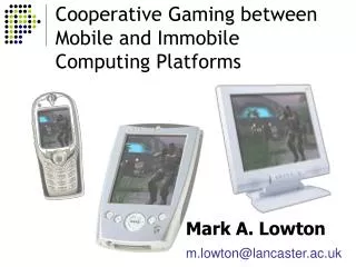 Cooperative Gaming between Mobile and Immobile Computing Platforms