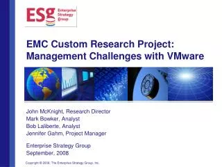 EMC Custom Research Project: Management Challenges with VMware