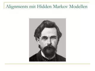 Alignments mit Hidden Markov Modellen