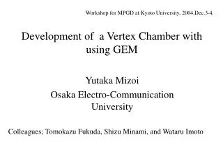 Development of a Vertex Chamber with using GEM