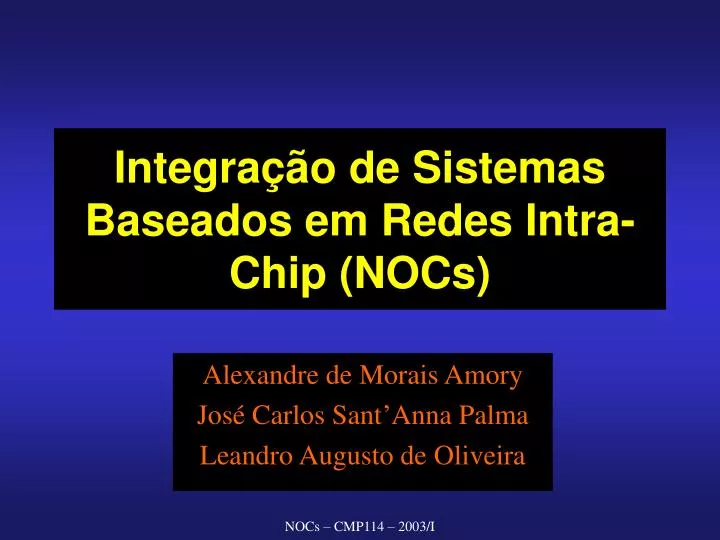 integra o de sistemas baseados em redes intra chip nocs
