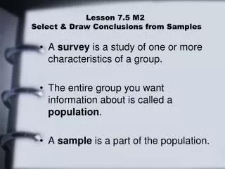 Lesson 7.5 M2 Select &amp; Draw Conclusions from Samples