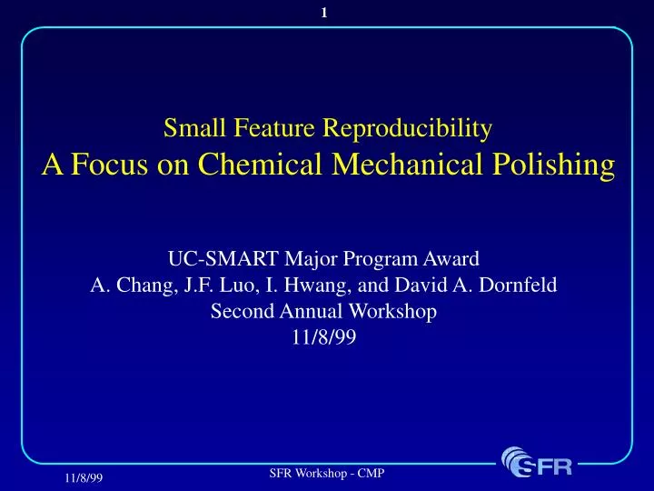 small feature reproducibility a focus on chemical mechanical polishing
