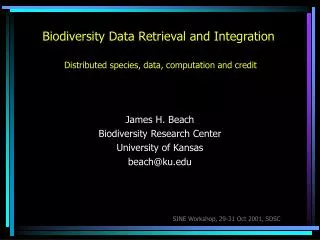 Biodiversity Data Retrieval and Integration Distributed species, data, computation and credit