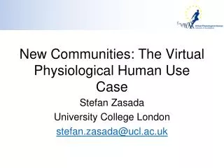 New Communities: The Virtual Physiological Human Use Case