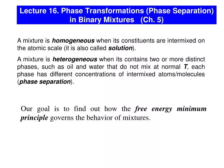 lecture 16 phase transformations phase separation in binary mixtures ch 5