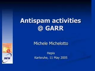 Antispam activities @ GARR