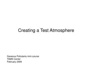 Gaseous Pollutants mini-course TAMS Center February 2009