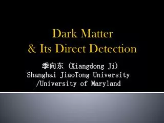 Dark Matter &amp; Its Direct Detection
