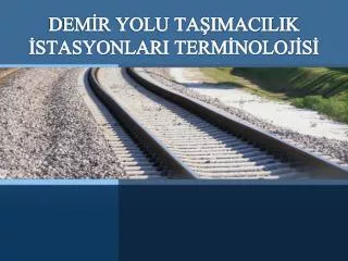 dem r yolu ta imacilik stasyonlari term noloj s