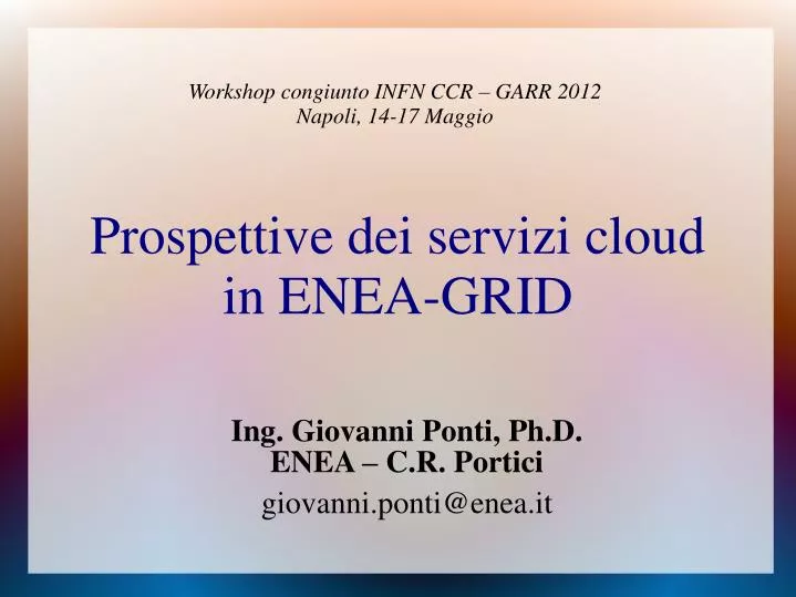 ing giovanni ponti ph d enea c r portici giovanni ponti@enea it