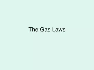 The Gas Laws