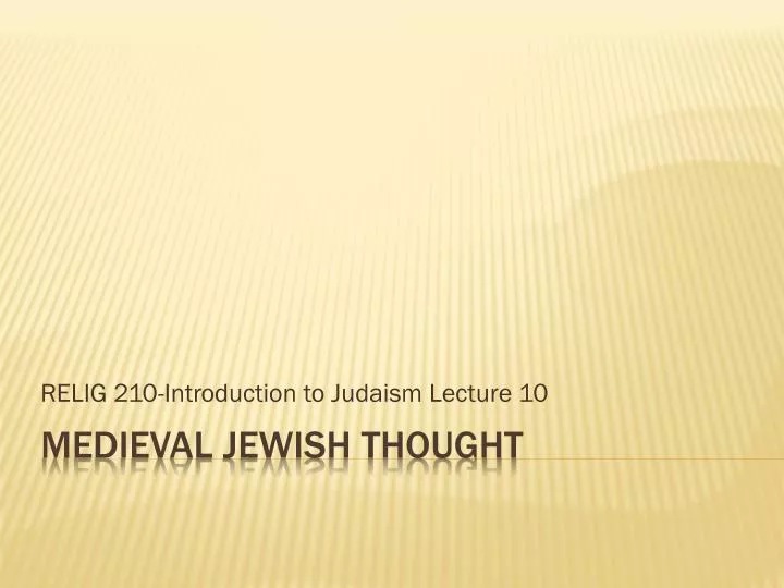 relig 210 introduction to judaism lecture 10