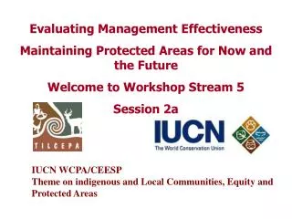 Evaluating Management Effectiveness Maintaining Protected Areas for Now and the Future