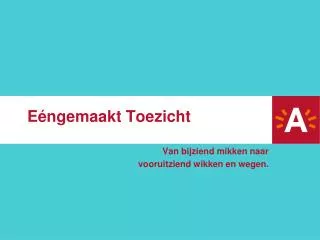 e ngemaakt toezicht