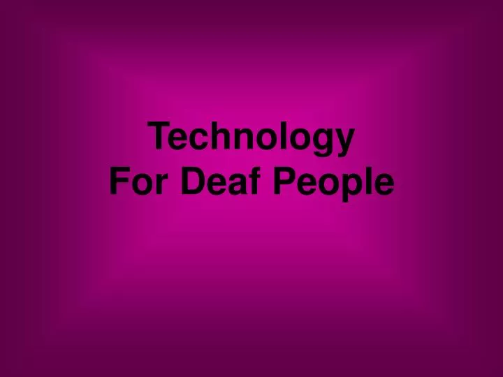 technology for deaf people