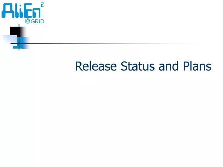release status and plans